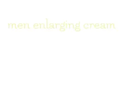 men enlarging cream