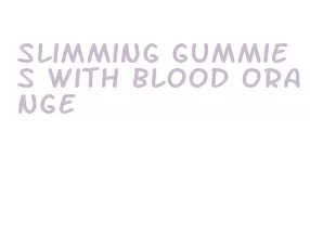 slimming gummies with blood orange