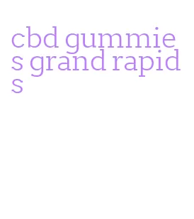 cbd gummies grand rapids