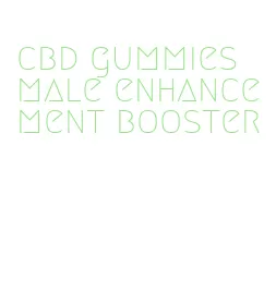 cbd gummies male enhancement booster