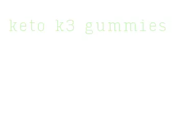 keto k3 gummies