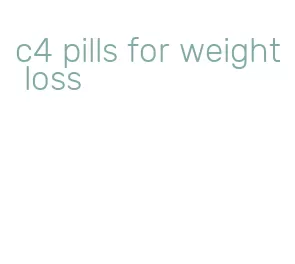 c4 pills for weight loss