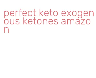 perfect keto exogenous ketones amazon