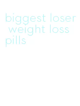 biggest loser weight loss pills