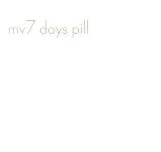 mv7 days pill