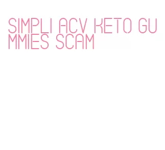 simpli acv keto gummies scam