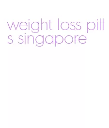 weight loss pills singapore