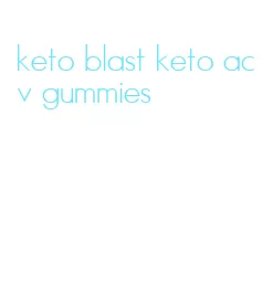 keto blast keto acv gummies