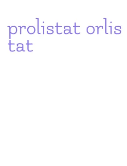 prolistat orlistat