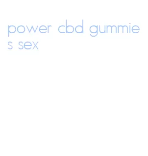 power cbd gummies sex