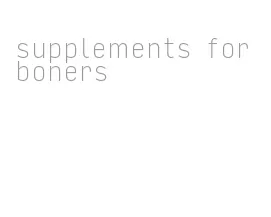 supplements for boners