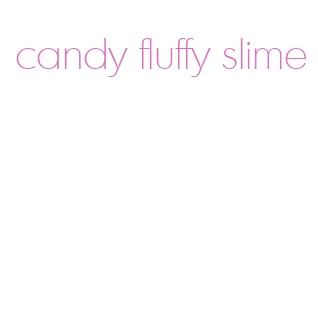 candy fluffy slime