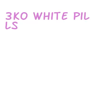 3ko white pills