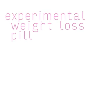 experimental weight loss pill