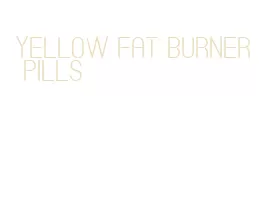 yellow fat burner pills