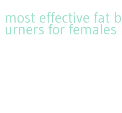 most effective fat burners for females