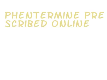 phentermine prescribed online