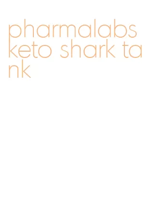 pharmalabs keto shark tank