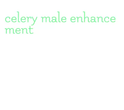 celery male enhancement