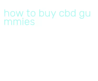 how to buy cbd gummies