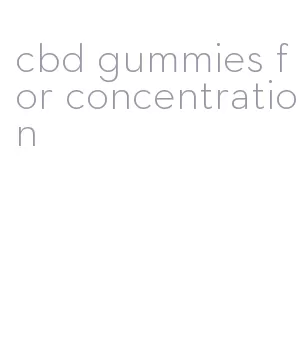 cbd gummies for concentration