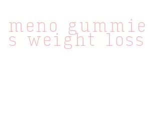 meno gummies weight loss