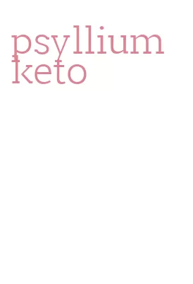 psyllium keto