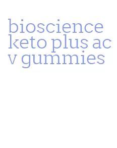 bioscience keto plus acv gummies