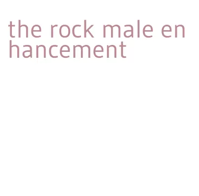 the rock male enhancement