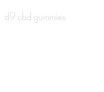 d9 cbd gummies