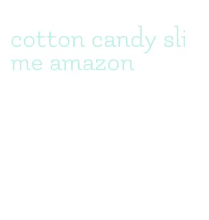 cotton candy slime amazon