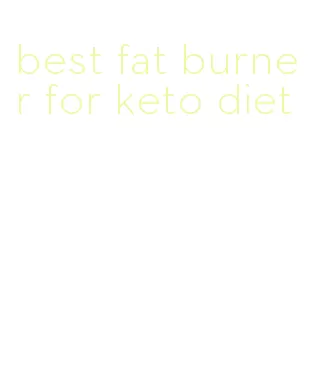 best fat burner for keto diet