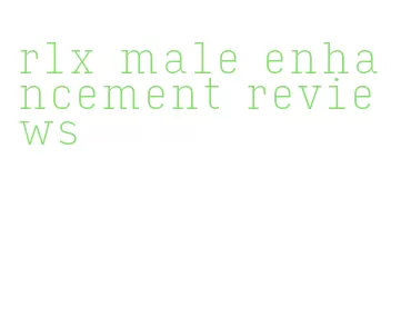 rlx male enhancement reviews