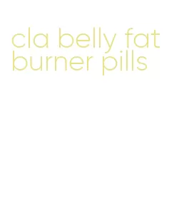 cla belly fat burner pills