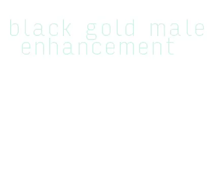 black gold male enhancement