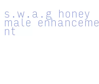 s.w.a.g honey male enhancement