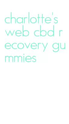 charlotte's web cbd recovery gummies