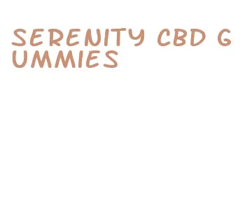 serenity cbd gummies