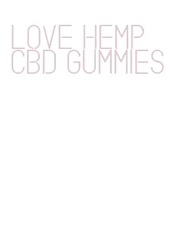 love hemp cbd gummies