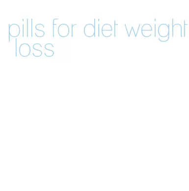 pills for diet weight loss