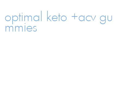 optimal keto +acv gummies