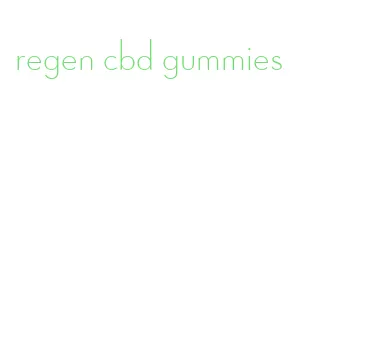 regen cbd gummies