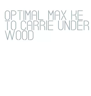 optimal max keto carrie underwood