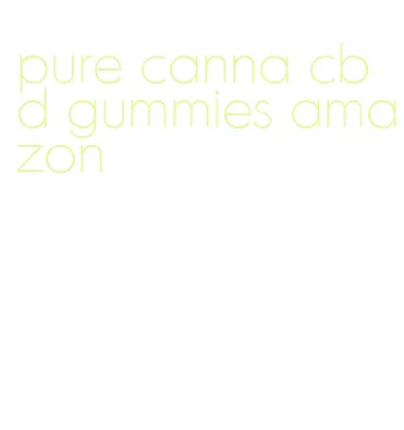 pure canna cbd gummies amazon