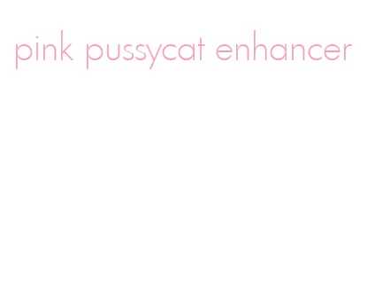 pink pussycat enhancer