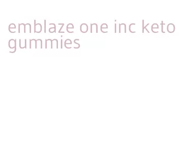 emblaze one inc keto gummies