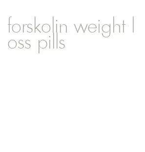 forskolin weight loss pills