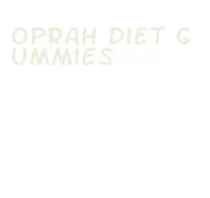 oprah diet gummies