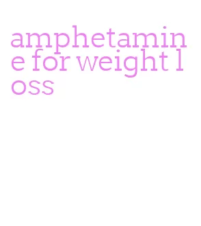 amphetamine for weight loss