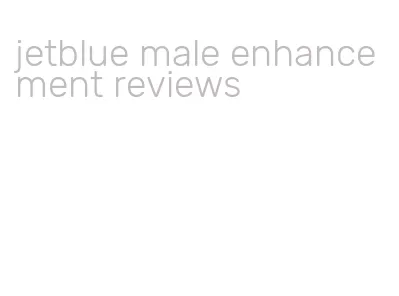 jetblue male enhancement reviews